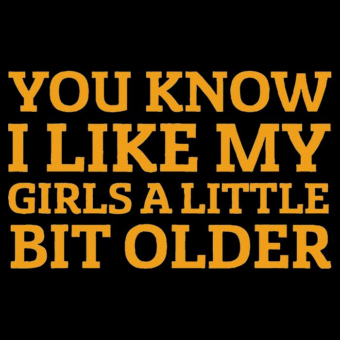 You Know I Like My Girl A Little Bit Older Wool Snapback Cap
