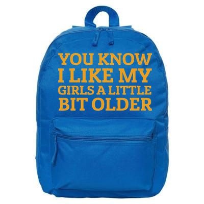 You Know I Like My Girl A Little Bit Older 16 in Basic Backpack
