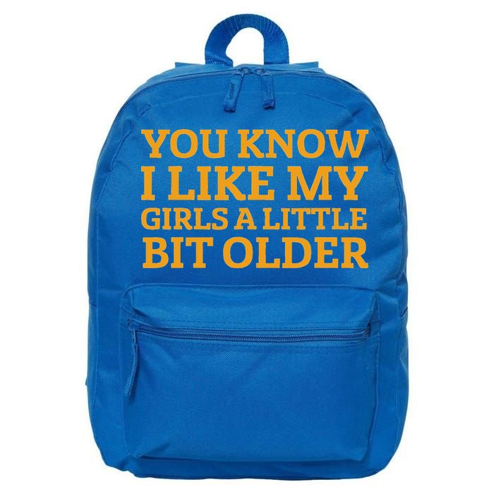 You Know I Like My Girl A Little Bit Older 16 in Basic Backpack