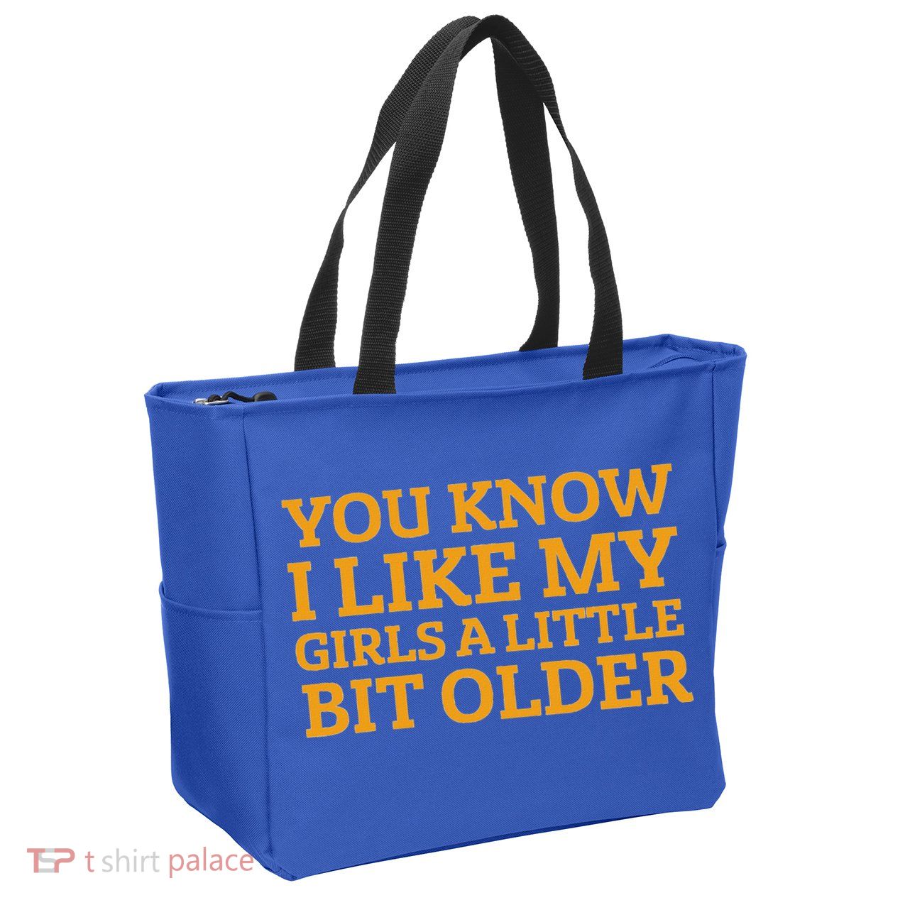 You Know I Like My Girl A Little Bit Older Zip Tote Bag