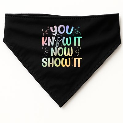 You Know It Now Show It Testing Day Teacher USA-Made Doggie Bandana