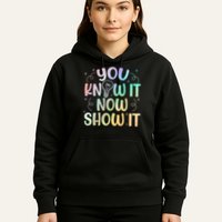 You Know It Now Show It Testing Day Teacher Hoodie