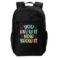 You Know It Now Show It Testing Day Teacher Backpack