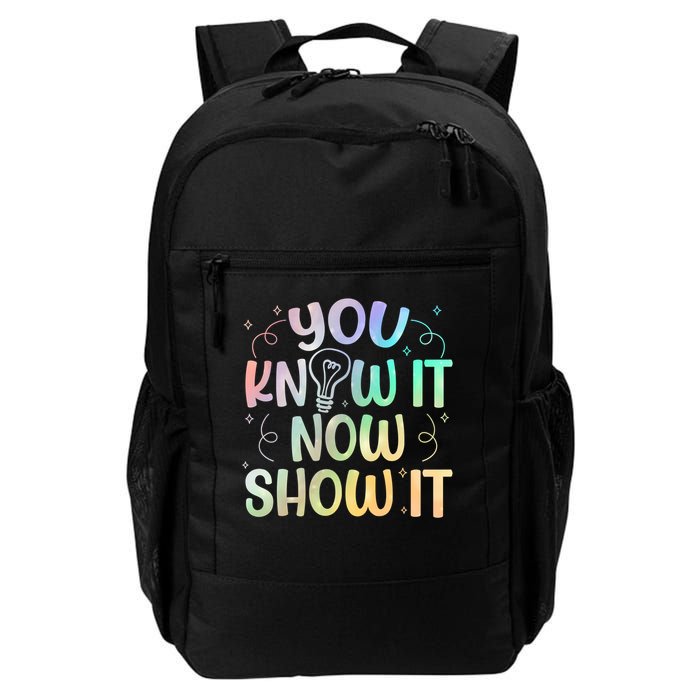 You Know It Now Show It Testing Day Teacher Backpack