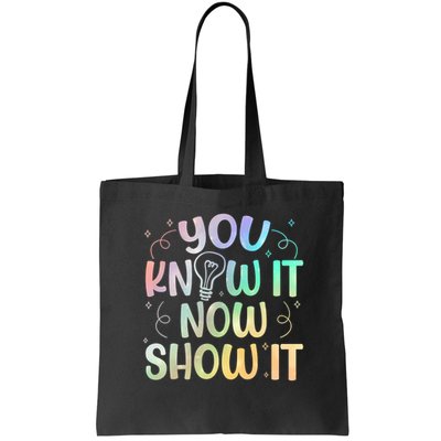 You Know It Now Show It Testing Day Teacher Bag