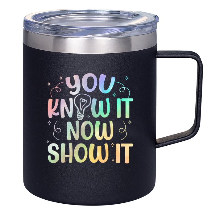 You Know It Now Show It Testing Day Teacher 12oz Stainless Steel Coffee Mug
