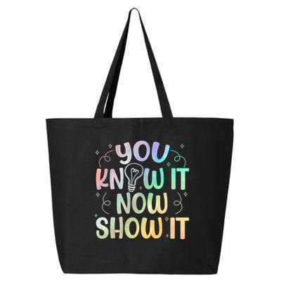 You Know It Now Show It Testing Day Teacher 25L Jumbo Tote