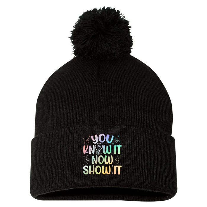 You Know It Now Show It Testing Day Teacher Pom Pom 12in Knit Beanie