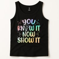 You Know It Now Show It Testing Day Teacher Tank Top