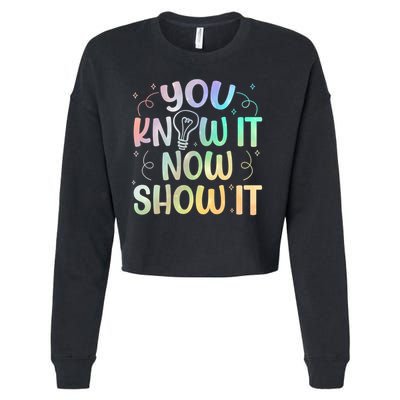 You Know It Now Show It Testing Day Teacher Cropped Pullover Crew