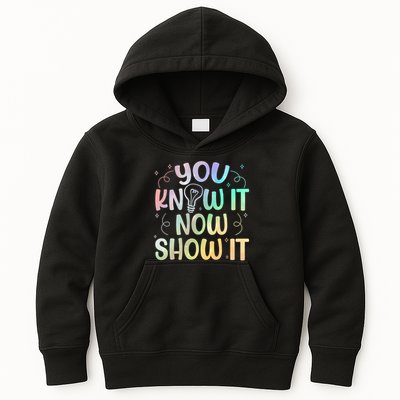 You Know It Now Show It Testing Day Teacher Kids Hoodie