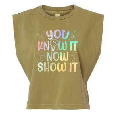 You Know It Now Show It Testing Day Teacher Garment-Dyed Women's Muscle Tee