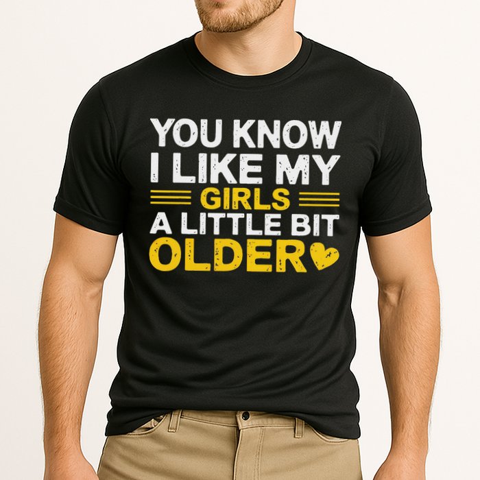 You Know I Like My Girl A Little Bit Older Performance Shirt
