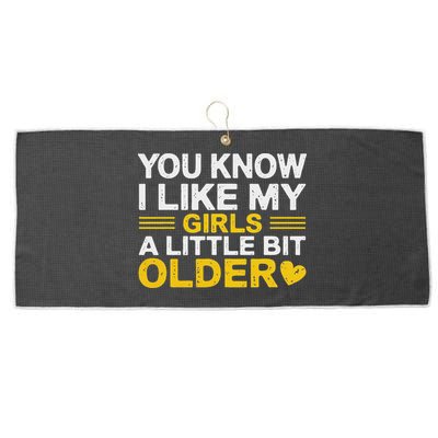 You Know I Like My Girl A Little Bit Older Large Microfiber Waffle Golf Towel