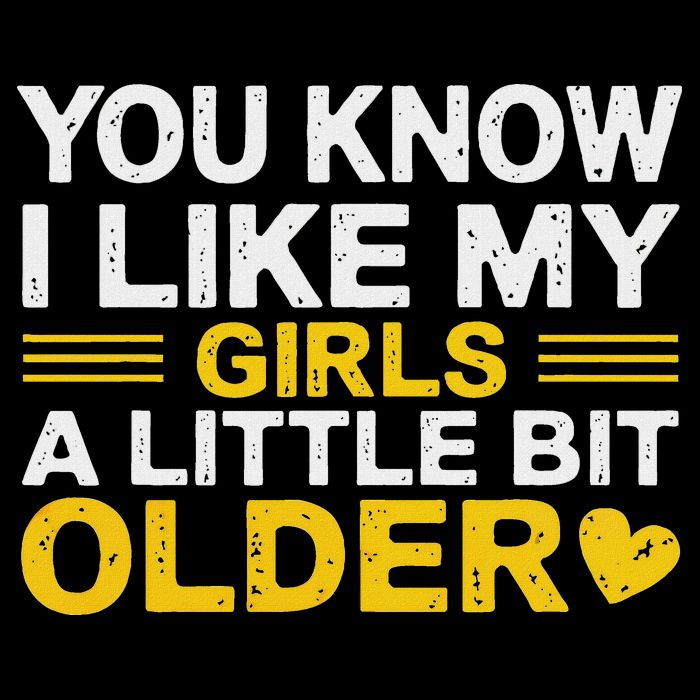 You Know I Like My Girl A Little Bit Older Cooling Performance Long Sleeve Crew