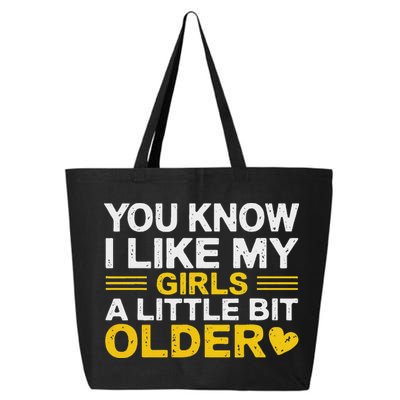 You Know I Like My Girl A Little Bit Older 25L Jumbo Tote