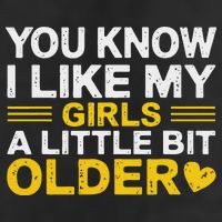 You Know I Like My Girl A Little Bit Older 25L Jumbo Tote