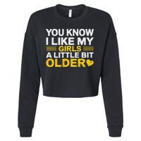 You Know I Like My Girl A Little Bit Older Cropped Pullover Crew