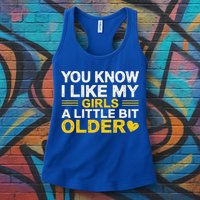 You Know I Like My Girl A Little Bit Older Womens Tank Top