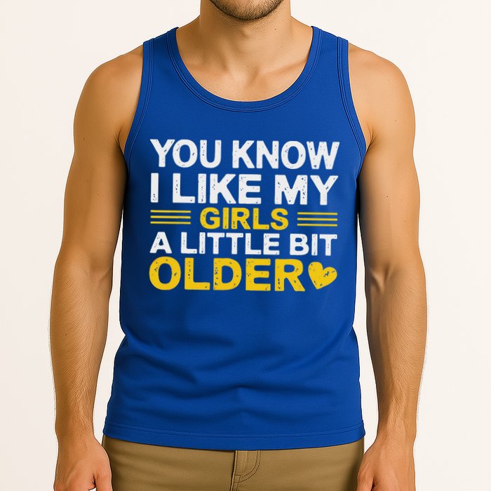 You Know I Like My Girl A Little Bit Older Tank Top