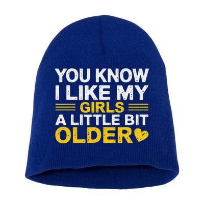 You Know I Like My Girl A Little Bit Older Short Acrylic Beanie