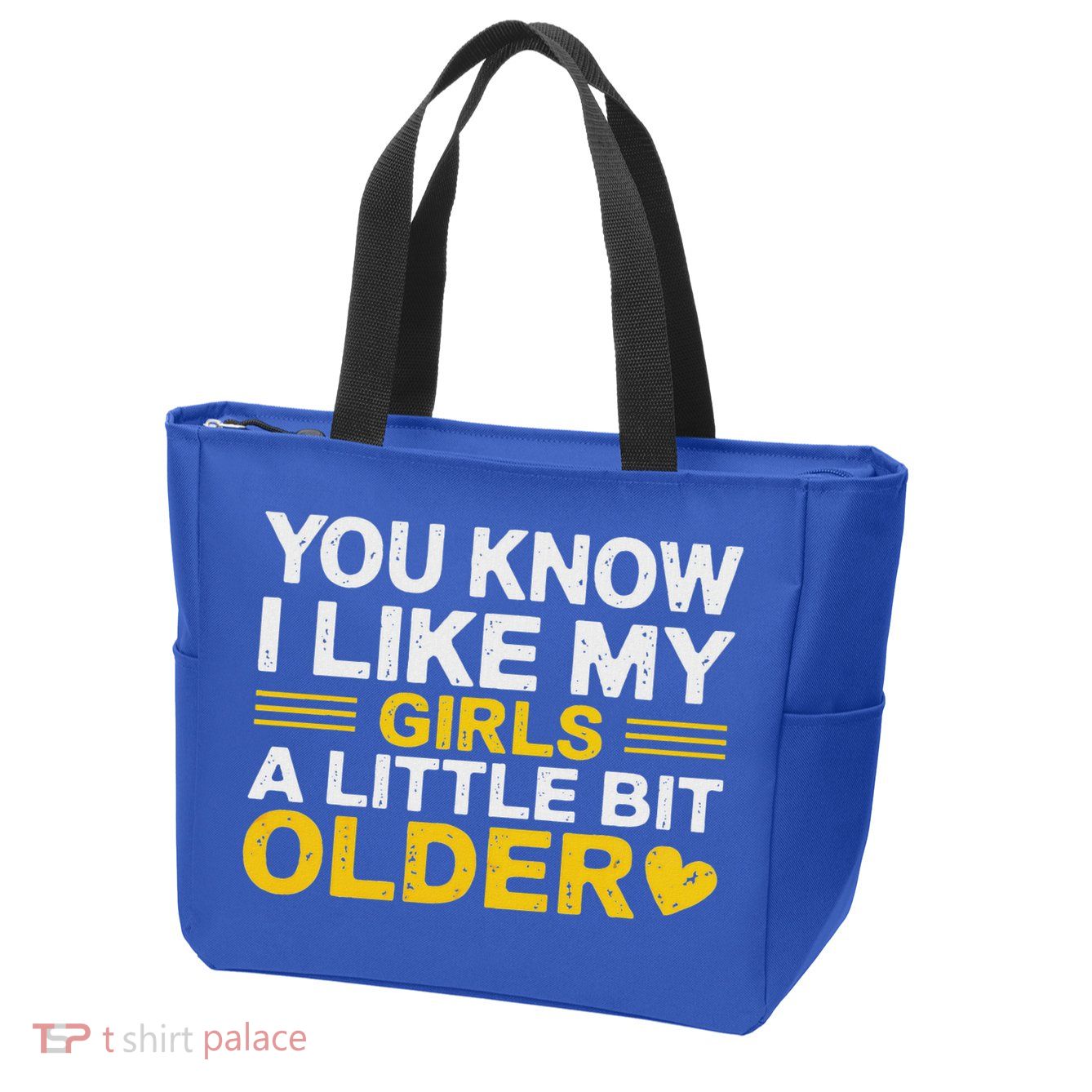 You Know I Like My Girl A Little Bit Older Zip Tote Bag