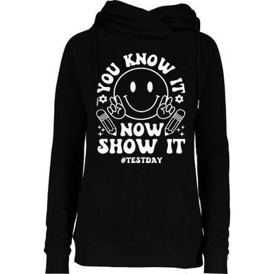 You Know It Now Show It State Testing Day Womens Funnel Neck Pullover Hood