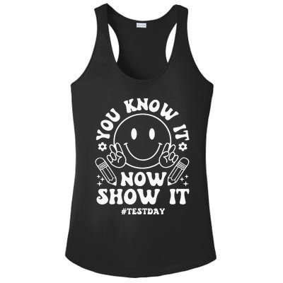 You Know It Now Show It State Testing Day Ladies PosiCharge Competitor Racerback Tank