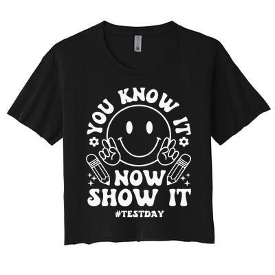 You Know It Now Show It State Testing Day Women's Crop Top Tee