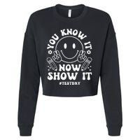 You Know It Now Show It State Testing Day Cropped Pullover Crew