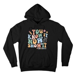 You Know It Now Show It Test Day Hoodie