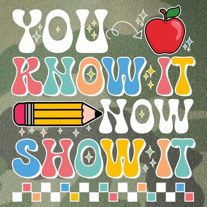 You Know It Now Show It Testing Day Teacher Life Legacy Tie Dye Trucker Hat