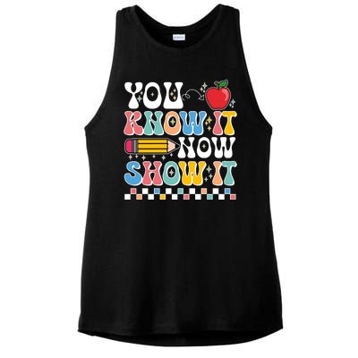 You Know It Now Show It Testing Day Teacher Life Ladies PosiCharge Tri-Blend Wicking Tank