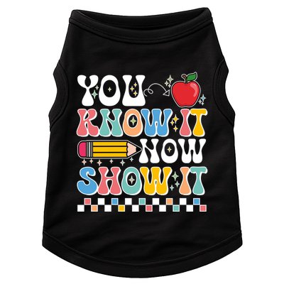 You Know It Now Show It Testing Day Teacher Life Doggie Tank