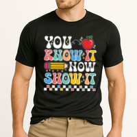 You Know It Now Show It Testing Day Teacher Life Performance Shirt