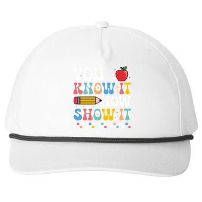 You Know It Now Show It Testing Day Teacher Life Snapback Five-Panel Rope Hat