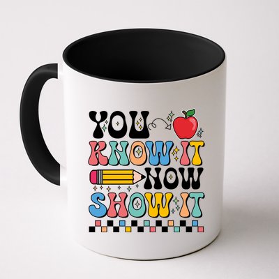 You Know It Now Show It Testing Day Teacher Life Mug