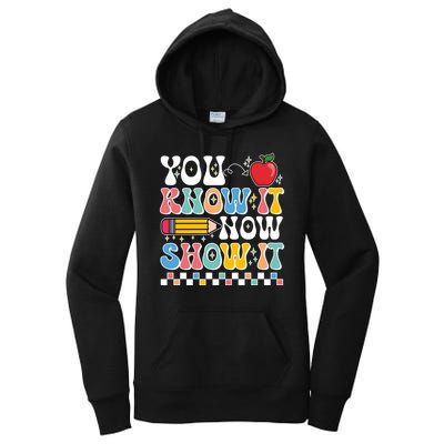 You Know It Now Show It Testing Day Teacher Life Women's Pullover Hoodie