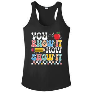 You Know It Now Show It Testing Day Teacher Life Ladies PosiCharge Competitor Racerback Tank