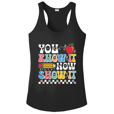 You Know It Now Show It Testing Day Teacher Life Ladies PosiCharge Competitor Racerback Tank