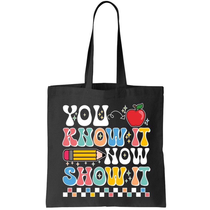 You Know It Now Show It Testing Day Teacher Life Bag