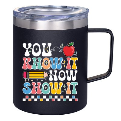 You Know It Now Show It Testing Day Teacher Life 12oz Stainless Steel Coffee Mug