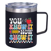 You Know It Now Show It Testing Day Teacher Life 12oz Stainless Steel Coffee Mug