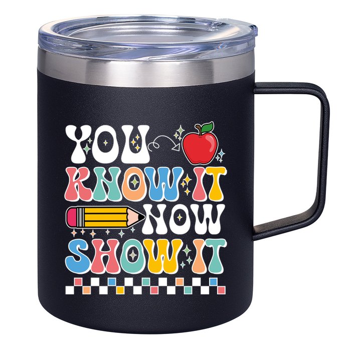 You Know It Now Show It Testing Day Teacher Life 12oz Stainless Steel Coffee Mug