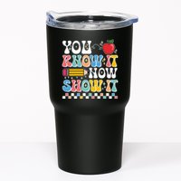 You Know It Now Show It Testing Day Teacher Life Tumbler
