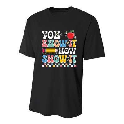 You Know It Now Show It Testing Day Teacher Life Youth Performance Sprint T-Shirt