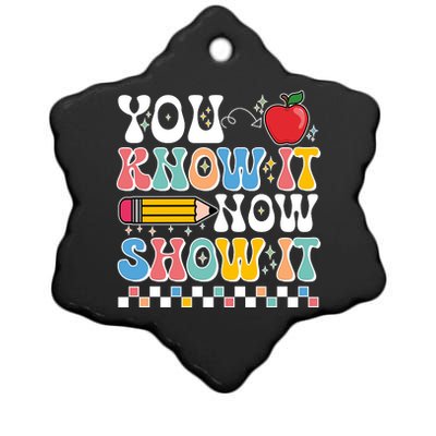 You Know It Now Show It Testing Day Teacher Life Ceramic Star Ornament