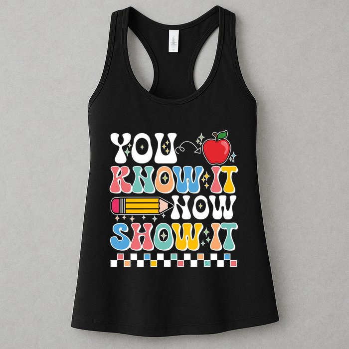 You Know It Now Show It Testing Day Teacher Life Womens Tank Top