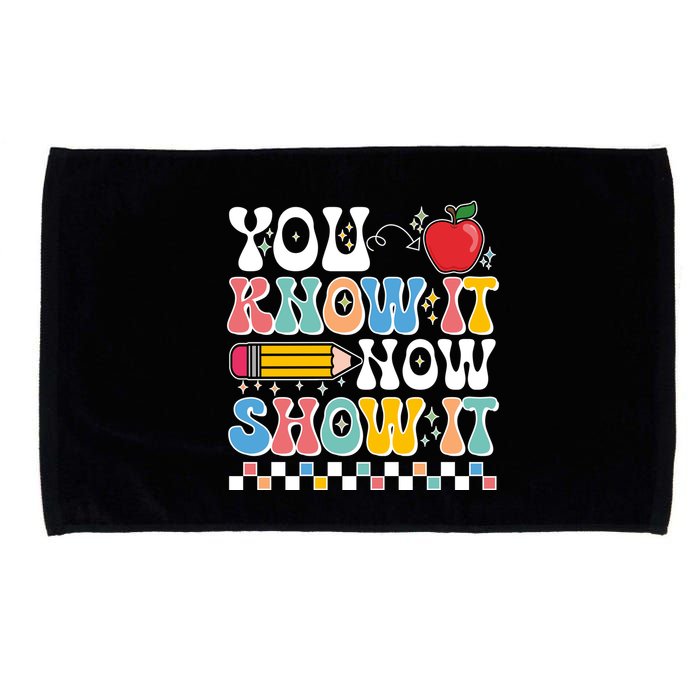 You Know It Now Show It Testing Day Teacher Life Microfiber Hand Towel