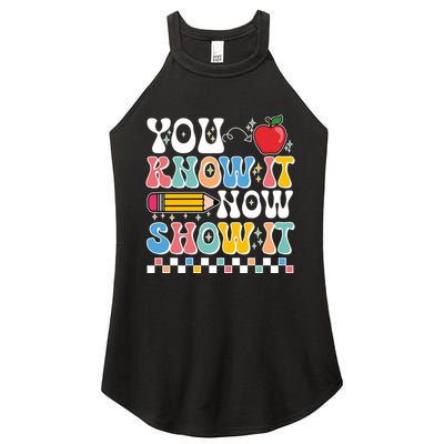 You Know It Now Show It Testing Day Teacher Life Women's Perfect Tri Rocker Tank
